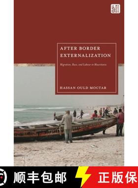 预订 EU Border Externalisation and Postcolonial Capitalism: Insights from Mauritania [9781350376786]
