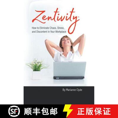 【3-4周达】Zentivity: How to Eliminate Chaos, Stress, and Discontent in Your Workplace. [9781504383042]