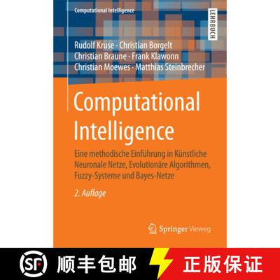 【3-4周达】Computational Intelligence : Eine methodische Einführung in Künstliche Neuronale Netze, ... [9783658109035]