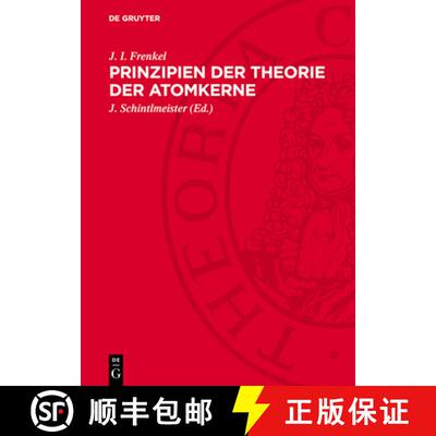 【3-4周达】精装 Prinzipien Der Theorie Der Atomkerne [9783112747261]