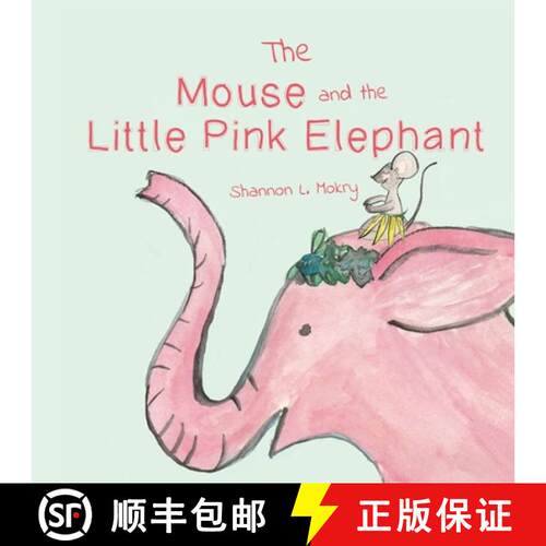 【3-4周达】The Mouse and the Little Pink Elephant [9781951521394]