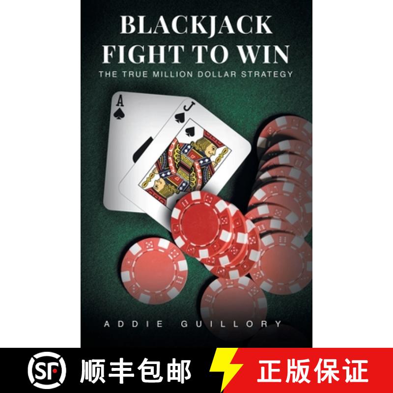 【2-3周达】BLACKJACK FIGHT TO WIN  : THE TRUE MILLION-DOLLAR STRATEGY [9781649527899]