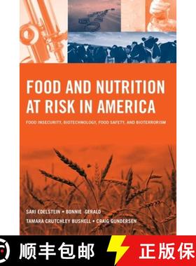 预订 Food And Nutrition At Risk In America: Food Insecurity, Biotechnology, Food Safety And Bioterror... [9780763754082]