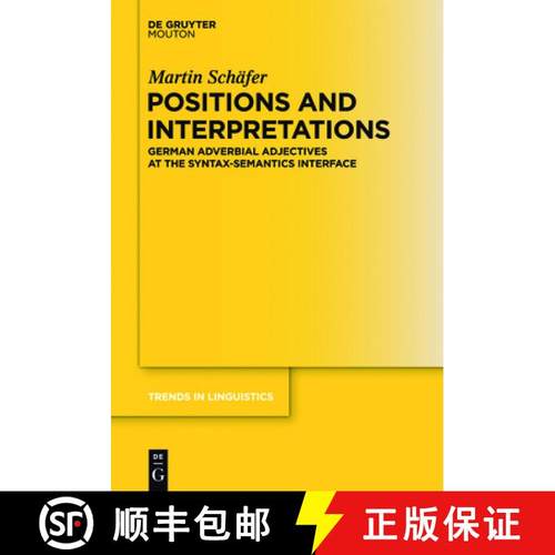 预订 Positions and Interpretations: German Adverbial Adjectives at the Syntax-Semantics Interface [9783110276442]