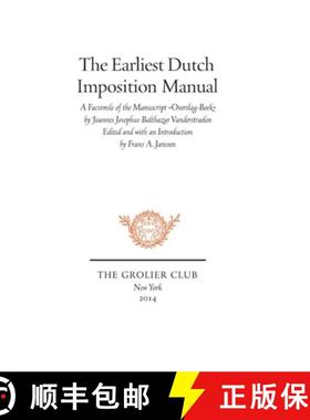 【3-4周达】The Earliest Dutch Imposition Manual: Facsimile of the Manuscript Overslag-Boek by Joannes... [9781605830537]