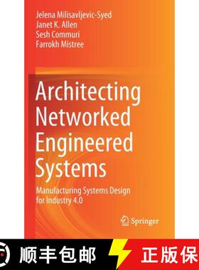 【3-4周达】Architecting Networked Engineered Systems : Manufacturing Systems Design for Industry 4.0 [9783030386092]