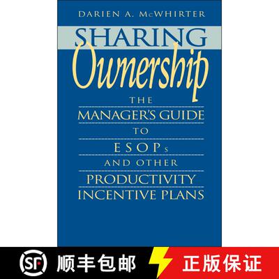 【3-4周达】Sharing Ownership: The Business Manager'S Guide To Esops And Other Productivity Incentive ... [9780471577331]