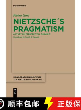 【3-4周达】Nietzsche´s Pragmatism: A Study on Perspectival Thought [9783110736854]