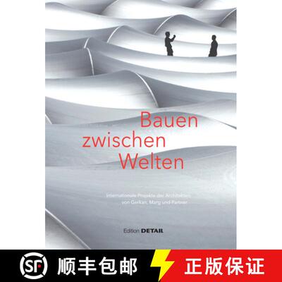 【3-4周达】Bauen Zwischen Welten: Internationale Projekte Der Architekten Von Gerkan, Mark Und Partner [9783955533410]