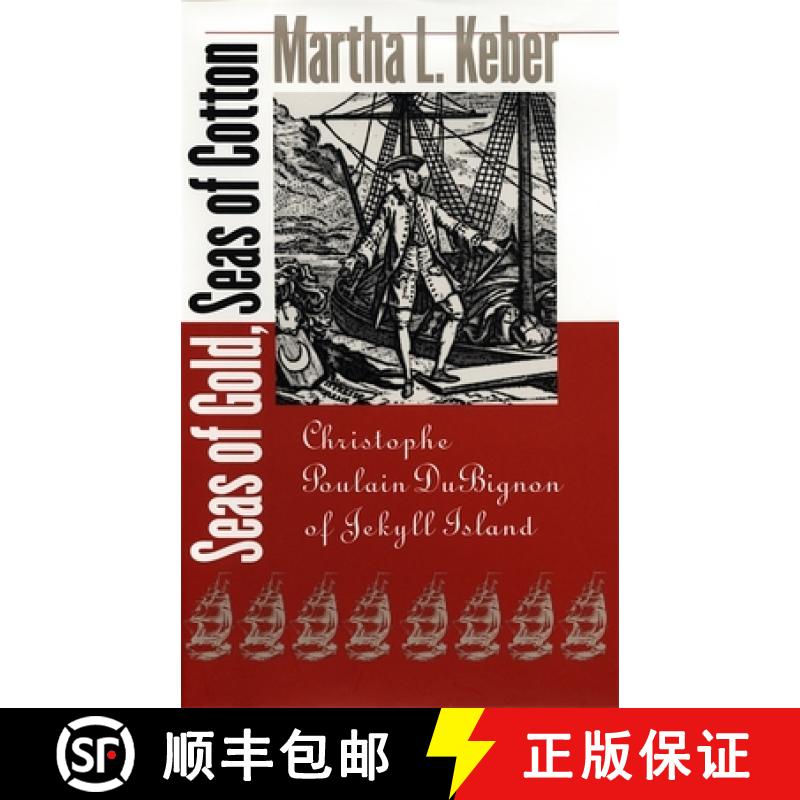预订 Seas of Gold, Seas of Cotton: Christophe Poulain Dubignon of Jekyll Island [9780820357133]