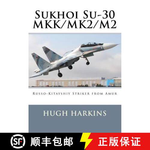 【3-4周达】Sukhoi Su-30 MKK/MK2/M2: Russo-Kitayshiy Striker from Amur [9781903630181]