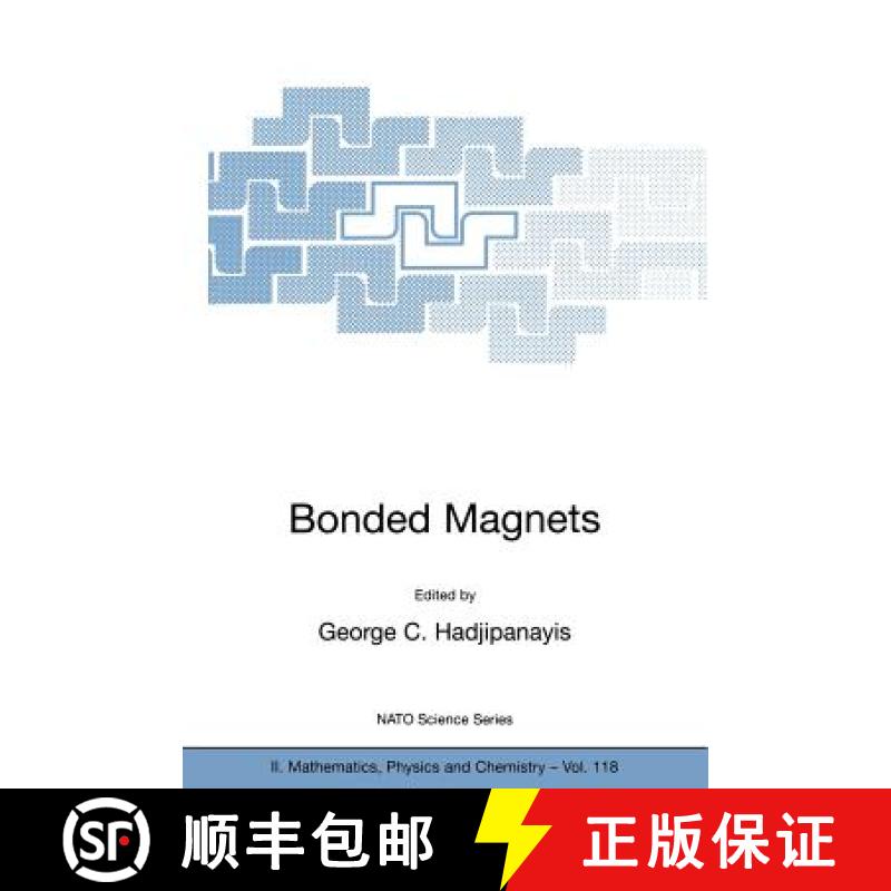 【3-4周达】Bonded Magnets : Proceedings of the NATO Advanced Research Workshop on Science and Technol... [9781402015359]