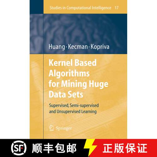 【3-4周达】Kernel Based Algorithms for Mining Huge Data Sets : Supervised, Semi-supervised, and Unsup... [9783642068560]