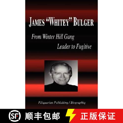 【3-4周达】James Whitey Bulger - From Winter Hill Gang Leader to Fugitive (Biography) [9781599861678]