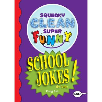 【4周达】Squeaky Clean Super Funny School Jokes for Kidz : (Things to Do at Home, Learn to Read, Joke... [9781642502367]