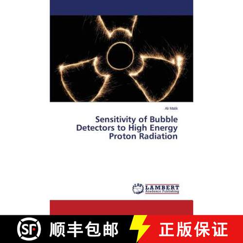 预订 Sensitivity of Bubble Detectors to High Energy Proton Radiation [9783659665981]