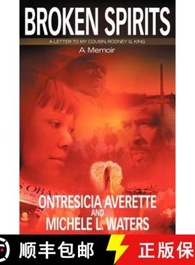 预订 Broken Spirits: A letter to my cousin, Rodney G. King - A Memoir [9780982867020]