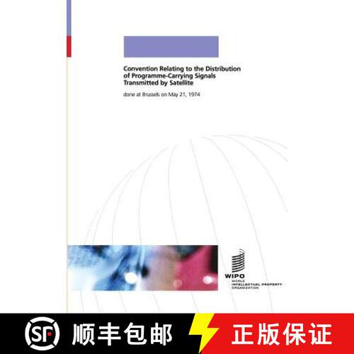 【3-4周达】Convention Relating to the Distribution of Programme-Carrying Signals Transmitted by Satel... [9789280504262]