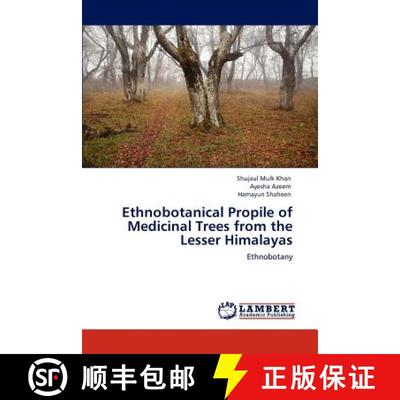 预订 Ethnobotanical Propile of Medicinal Trees from the Lesser Himalayas [9783848435234]