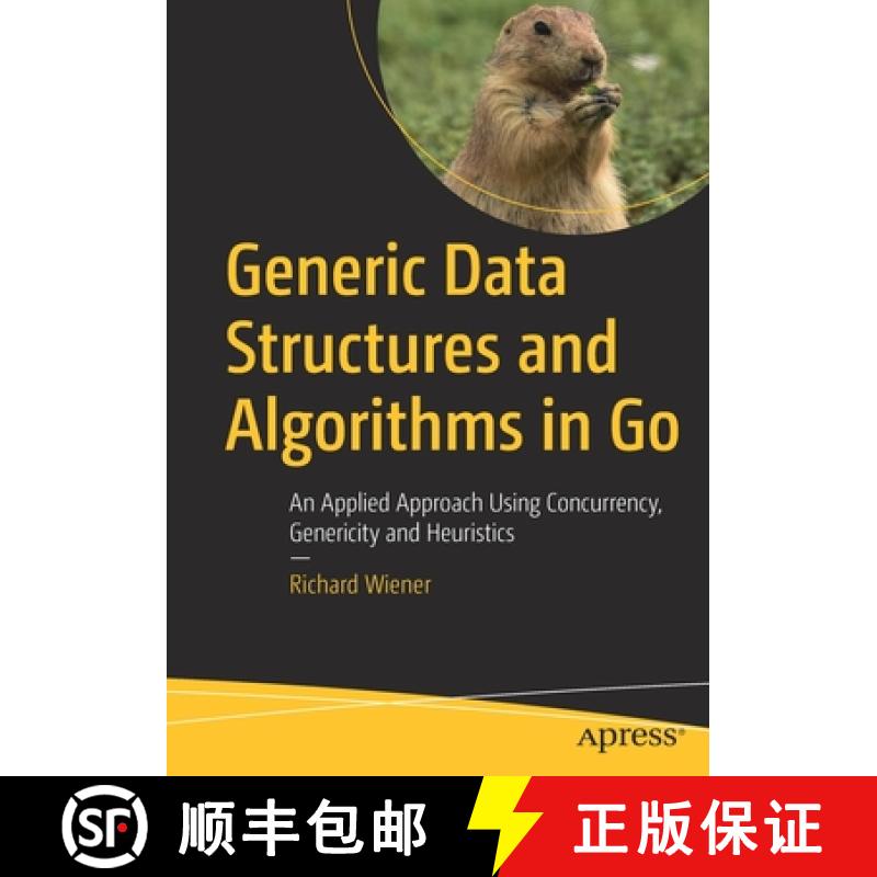 【3-4周达】Generic Data Structures and Algorithms in Go : An Applied Approach Using Concurrency, Gene... [9781484281901]