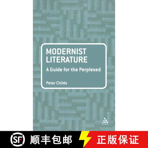 【3-4周达】Modernist Literature: A Guide for the Perplexed: A Guide for the Perplexed [9780826432629]