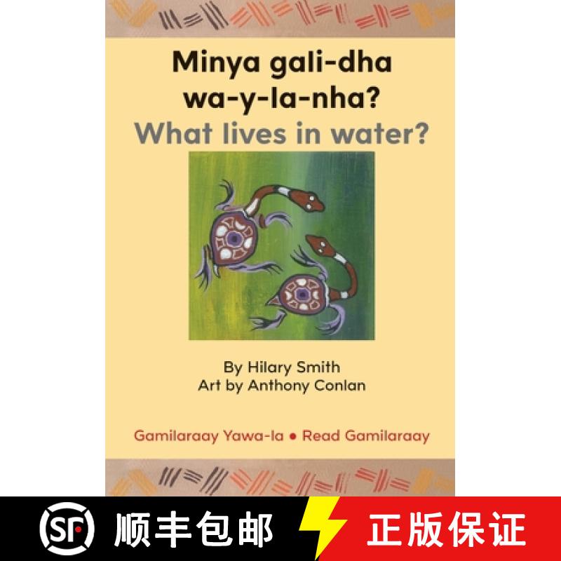 【3-4周达】Minya gali-dha wa-y-la-nha?/ What Lives In Water? [9781922331052]