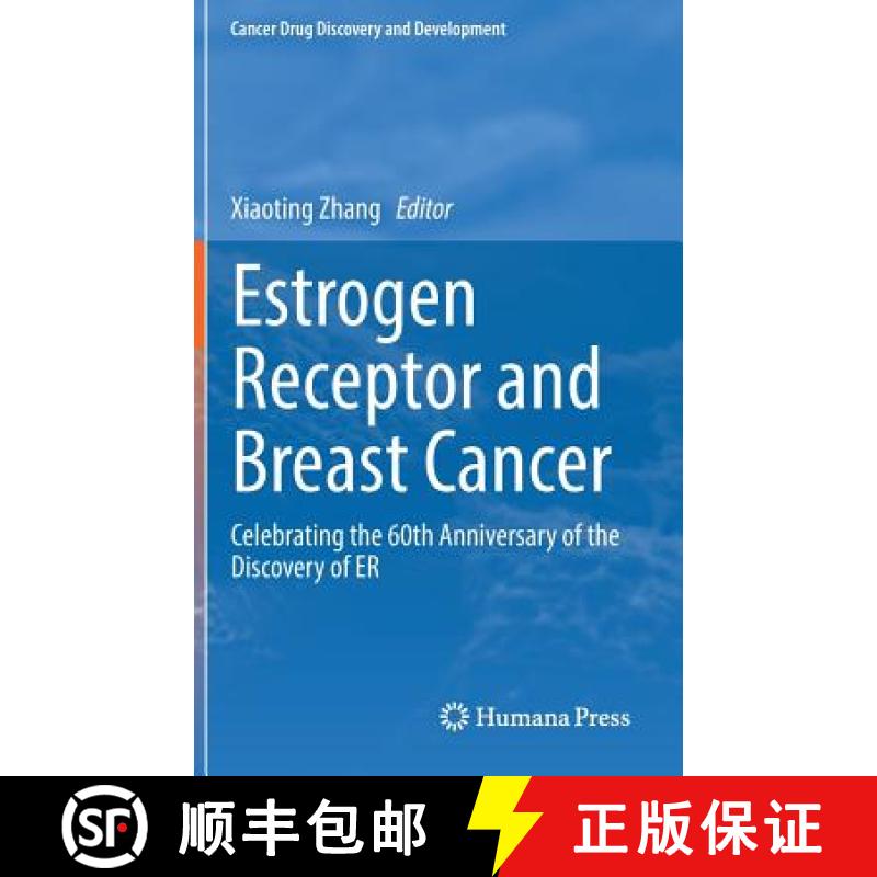 【3-4周达】Estrogen Receptor and Breast Cancer : Celebrating the 60th Anniversary of the Discovery of ER [9783319993492]