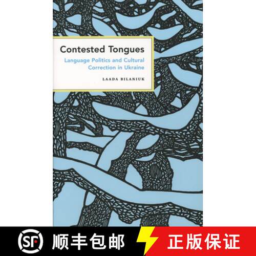 【3-4周达】Contested Tongues – Language Politics and Cultural Correction in Ukraine [9780801472794]