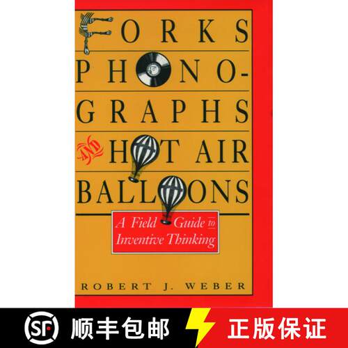 【3-4周达】精装 Forks, Phonographs, and Hot Air Balloons: A Field Guide to Inventive Thinking [9780195064025]