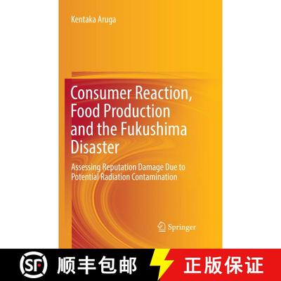 【3-4周达】Consumer Reaction, Food Production and the Fukushima Disaster : Assessing Reputation Damag... [9783319867175]