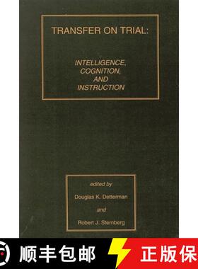 预订 TRANSFER ON TRIAL: INTELLIGENC: Intelligence  Cognition and Instruction [9780893918262]