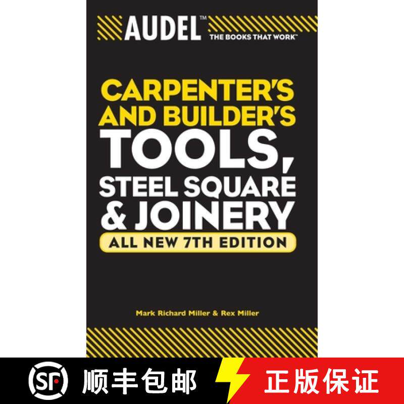 【3-4周达】Audel Carpenter'S & Builder'S Tools, Steel Square, And Joinery: All New 7Th Edition  (Vol ... [9780764571152]