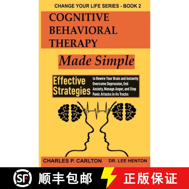 【3-4周达】Cognitive Behavioral Therapy Made Simple: Effective Strategies to Rewire Your Brain and In... [9781952597190]