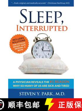 【3-4周达】Sleep, Interrupted: A physician reveals the #1 reason why so many of us are sick and tired [9780980236736]