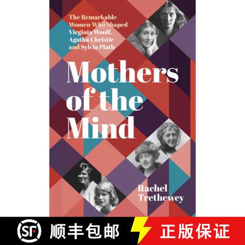 【3-4周达】Mothers of the Mind: The Remarkable Women Who Shaped Virginia Woolf, Agatha Christie and S... [9781803998350]