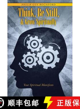 【2-3周达】Think, Be Still, & Grow Spiritually: Your Spiritual Manifesto [9781504325950]