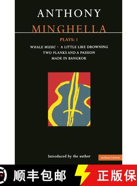 【3-4周达】Minghella Plays: Whale Music, A Little Like Drowning,Two Planks and a Passion, Made in Ban... [9780413665805]