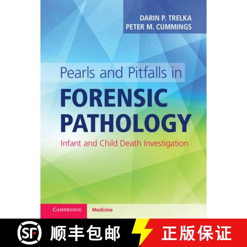 【3-4周达】Pearls and Pitfalls in Forensic Pathology : Infant and Child Death Investigation [9781316601525]