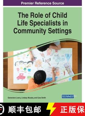 【3-4周达】The Role of Child Life Specialists in Community Settings [9781668470589]