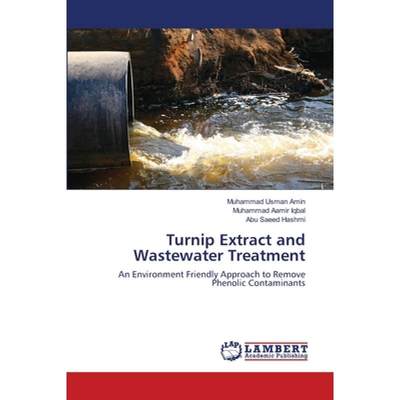 【4周达】Turnip Extract and Wastewater Treatment [9783659491269]