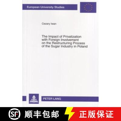 【3-4周达】The Impact of Privatization with Foreign Involvement on the Restructuring Process of the S... [9783631560235]