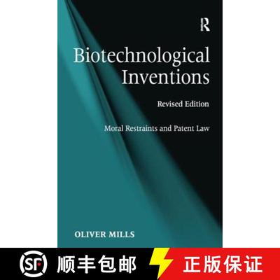 【3-4周达】Biotechnological Inventions: Moral Restraints and Patent Law [9781138250055]
