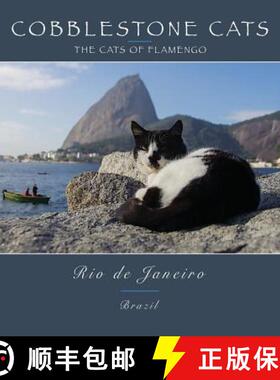 预订 Cobblestone Cats - Rio de Janeiro: The Cats of Flamengo [9780991230044]