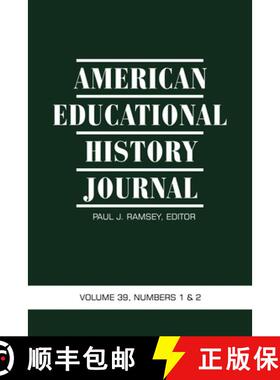 【3-4周达】American Educational History Journal Vol 39 Issue 1 & 2: Volume 39, Numbers 1 & 2 2012 [9781623960070]