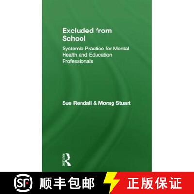 【3-4周达】Excluded From School: Systemic Practice for Mental Health and Education Professionals [9781583918470]