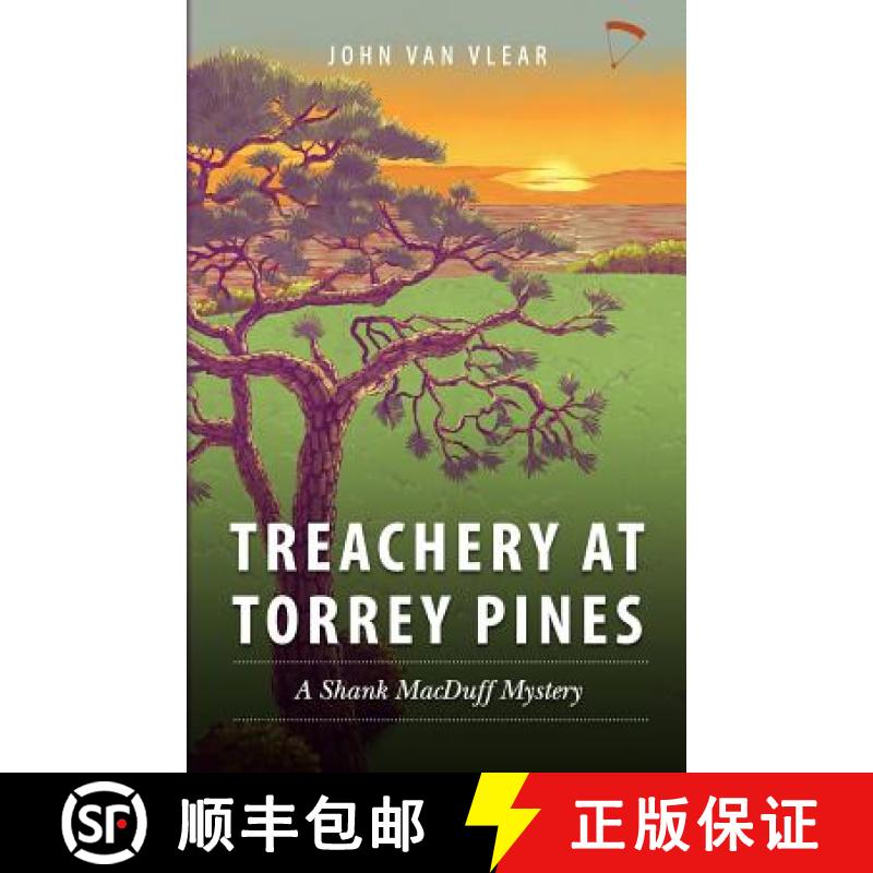 【3-4周达】Treachery at Torrey Pines: A Shank MacDuff Mystery [9780985737801]