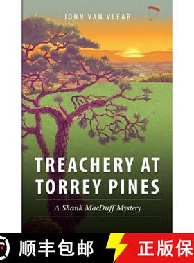 预订 Treachery at Torrey Pines: A Shank MacDuff Mystery [9780985737801]
