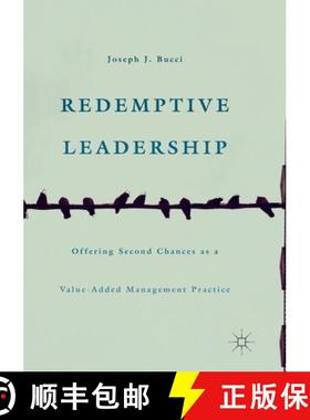 【3-4周达】Redemptive Leadership : Offering Second Chances as a Value-Added Management Practice [9783319810164]