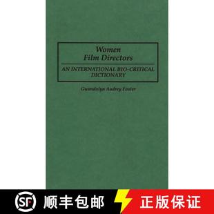Bio Film 9780313289729 Dictionary Critical International Directors Women 预订