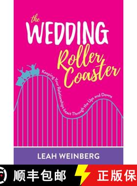 【3-4周达】The Wedding Roller Coaster: Keeping Your Relationships Intact Through the Ups and Downs [9780578883014]